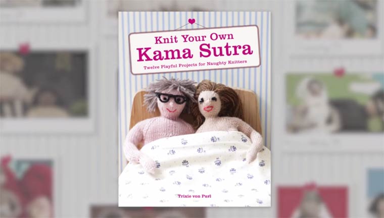 Knit Your Own Kama Sutra, Свяжи свою собственную, Трикси фон Перл, Trixie von Purl