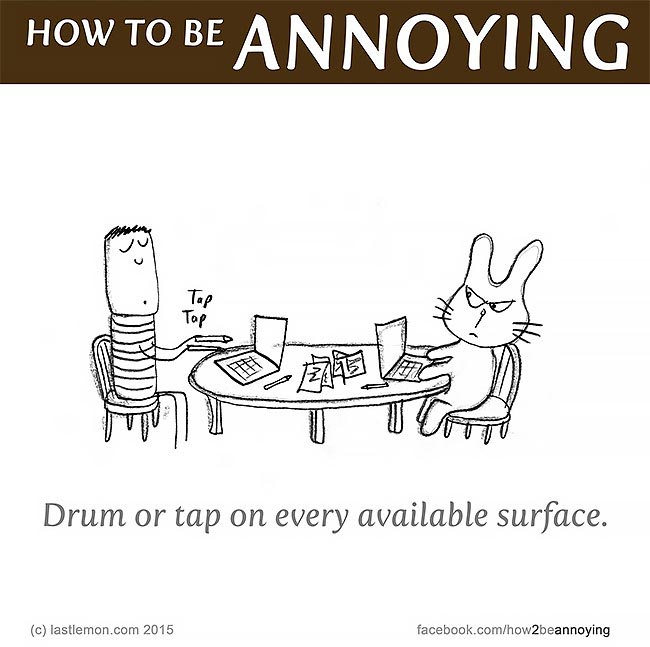 Как раздражать людей, как всех раздражать, How to be Annoying