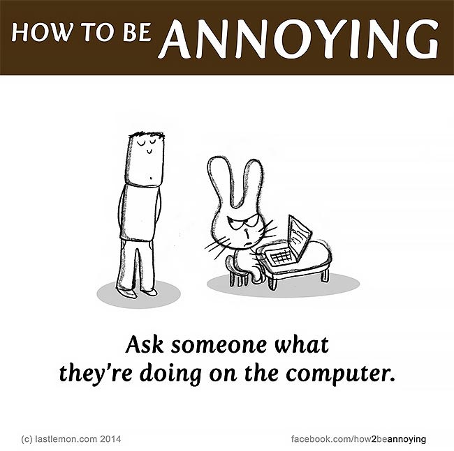 Как раздражать людей, как всех раздражать, How to be Annoying