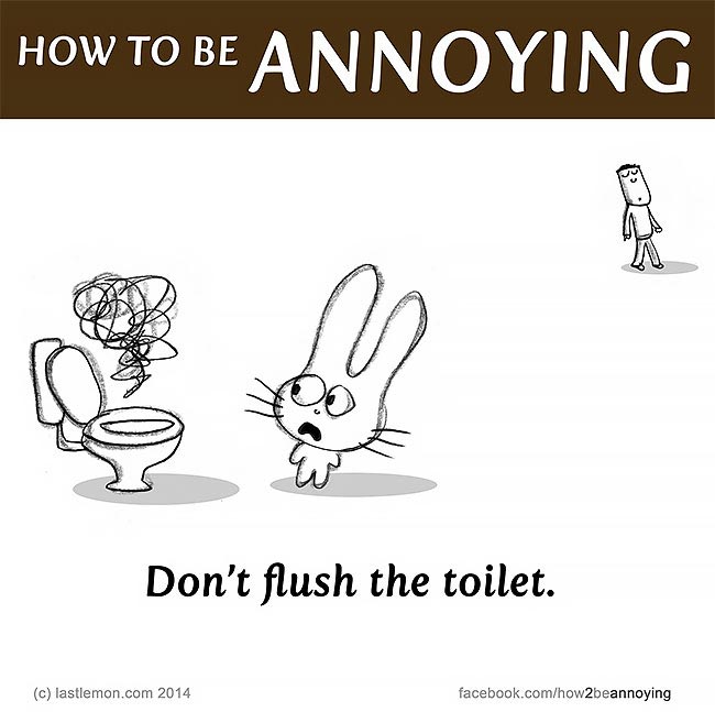 Как раздражать людей, как всех раздражать, How to be Annoying