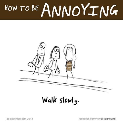 Как раздражать людей, как всех раздражать, How to be Annoying