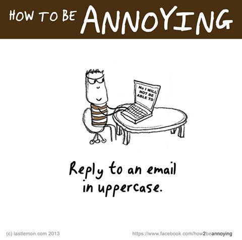 Как раздражать людей, как всех раздражать, How to be Annoying